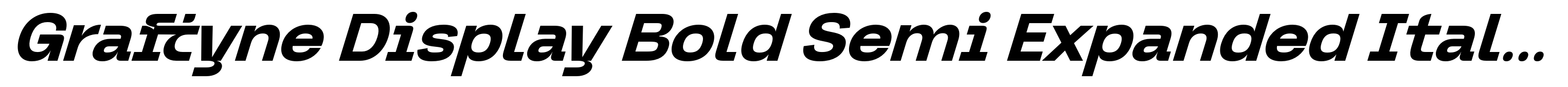 Graftyne Display Bold Semi Expanded Italic